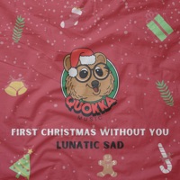 First Christmas without you - Single - Lunatic Sad & Quokka Music