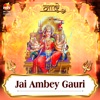 JAI AMBEY GAURI (From "MAAYE") - Single