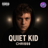 Quiet Kid - EP - Chri$$$