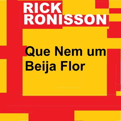 RICK RONISSON - Que Nem um Beija Flor (feat. MADER RITMAN)