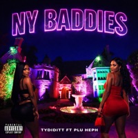 New York Baddies (feat. PluHeph) - Single - Tydiditt