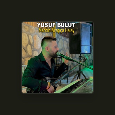 Listen to Yusuf Bulut, watch music videos, read bio, see tour dates & more!
