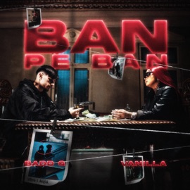 Ban pe Ban Badd G & Vanilla