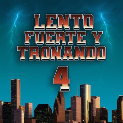 Lento Fuerte Y Tronando 4