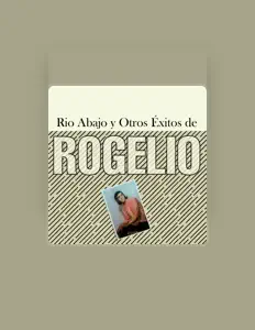 Poslechněte si interpreta Rogelio, sledujte hudební videa, přečtěte si životopis, podívejte se na data turné a další informace.