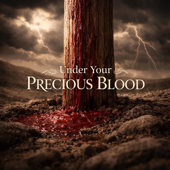 Under Your Precious Blood