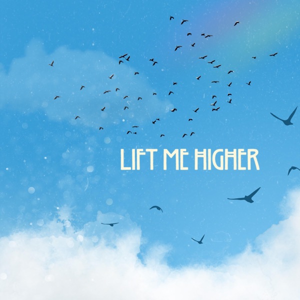 Lift Me Higher