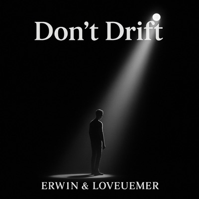 Don't Drift (feat. Loveuemer) - Single