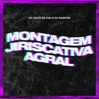 Montagem Jiriscativa Agral - Single - Mc Kauã Da Dz4 & Dj Darkvis