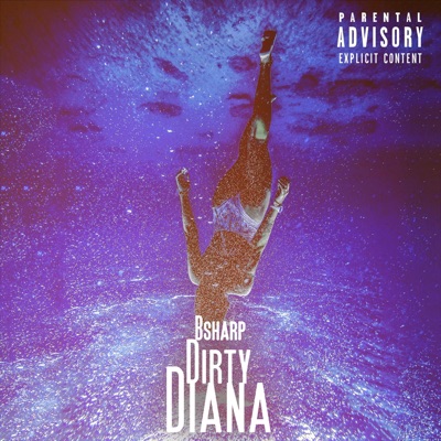 Dirty Diana (By Bsharp x Burning Star/Kiss) - Single