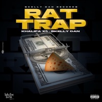 Rat Trap - Single - Khalifa X6 & SKELLY DAN