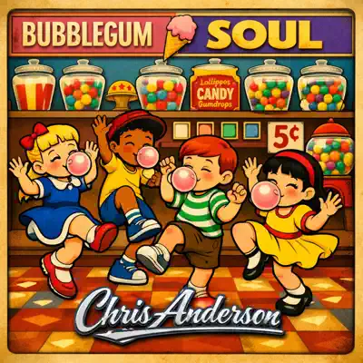 Ouça Bubblegum Soul de Chris Anderson.