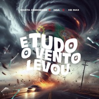 E Tudo O Vento Levou - Single - MASTA OGBIGBABE, NGA & KB. Max