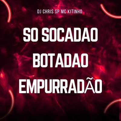 Só Socadão, Botadão, Empurradão - Single