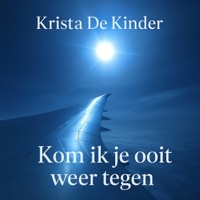 Kom Ik Je Ooit Weer Tegen