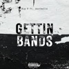 Gettin Bands (feat. Danthekid) - Single