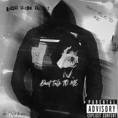 Don't Talk To Me - Single