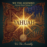Qodesh Music Volume 2 - We The Assembly