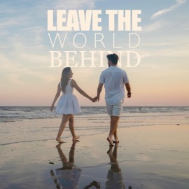leave the world behind Ryan Araya Cole & Thcole