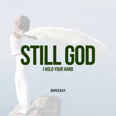 Still God (I Hold Your Hand) (feat. mAIre) - Single