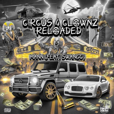 Circus 4 Clownz Reloaded (feat. Swango) - Single