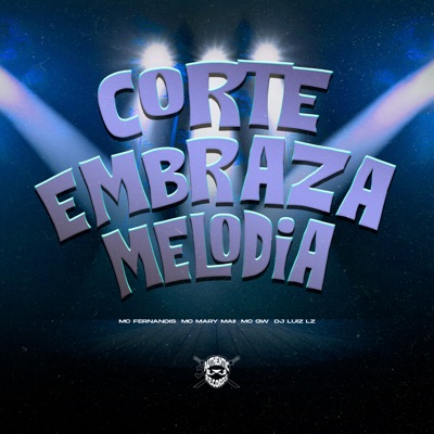Corte Embraza Melodia (feat. Mc Fernandis) - Single