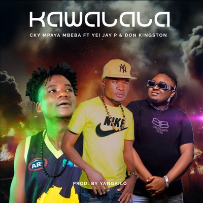 Kawalala (feat. Yei Jay P & Don Kingston) - Single