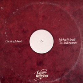 Chasing Ghosts Michael Minelli, Oswin Benjamin & Velvet Vibrations