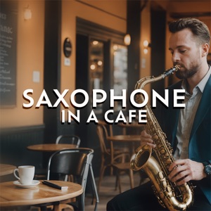 Saxophone in a Cafe