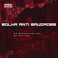 Bolha Anti Saudades - Single - Mc menorzinho crl & Dj dsk 085
