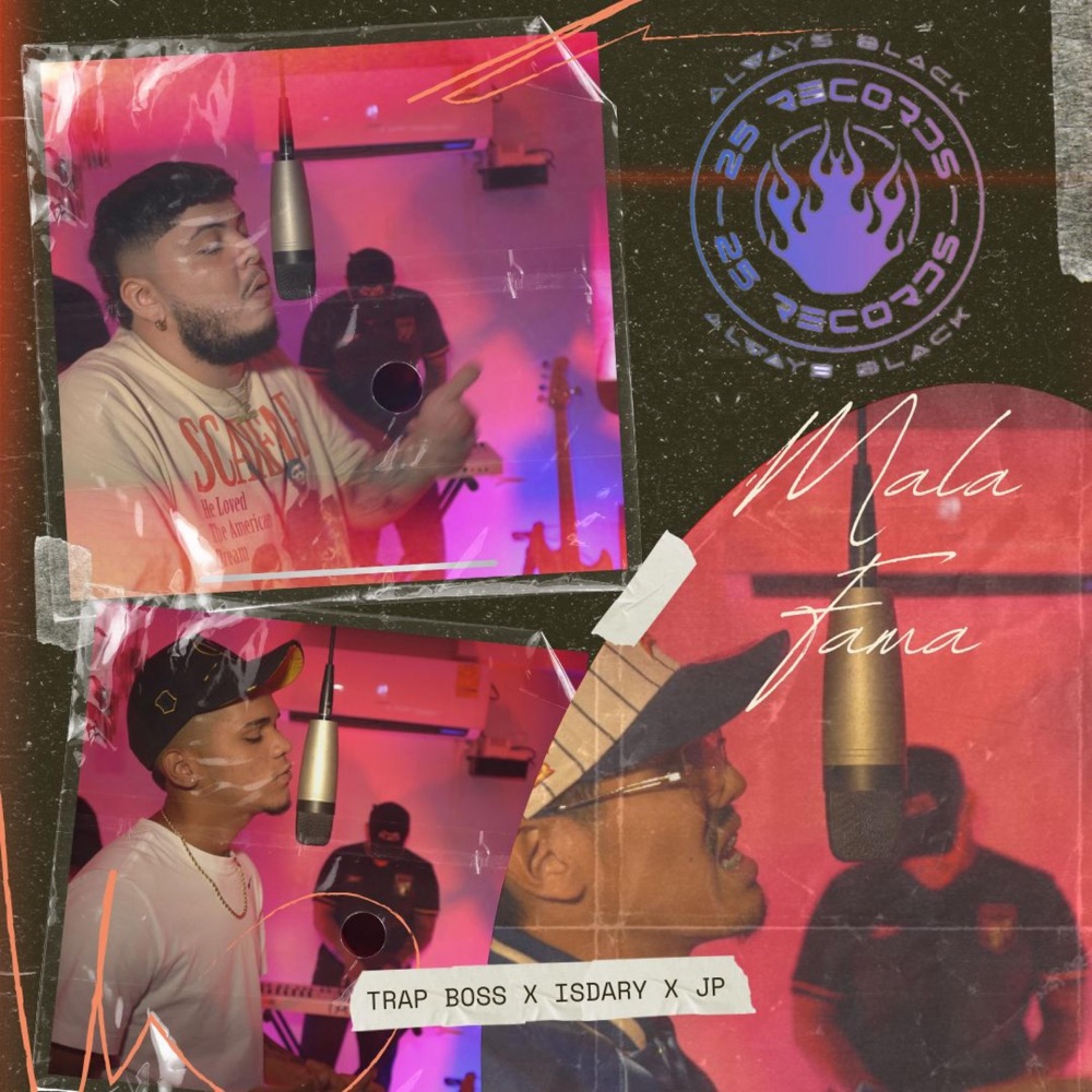 Обложка альбома «MALA FAMA (feat. isDary, Trap Bo$$, JP507, Rigo Sax, Koneh & Lilkidbuay) - Single» — 25 Records