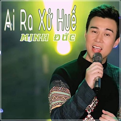 Ai Ra Xứ Huế