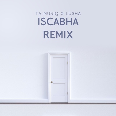 Is'cabha (feat. Lusha) - Single