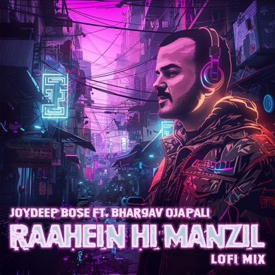 Raahein Hi Manzil (feat. Bhargav Ojapali) [LOFI Mix] - Single