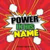 Power In His Name