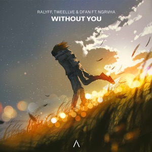 Without You (feat. NGRVHA)
