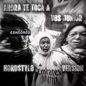Ahora te toca a vos junior (Hardstyle Version) - EP