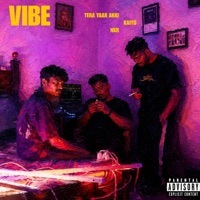 VIBE (feat. NKR & KAIYO) - Single - Tera Yaar Akki