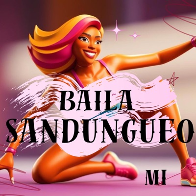 Baila Mi Sandungueo (feat. Capsula El Rebelde) - Single