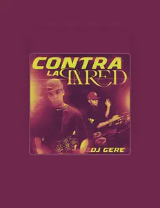 聆聽 DJ GERE、觀看音樂影片、閱讀小傳、查看巡演日期等！