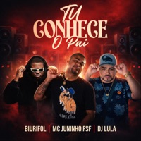 Tu Conhece o Pai - Single - Biurifol, Mc Juninho FSF & Dj lula