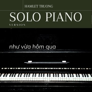 như vừa hôm qua (solo piano version)