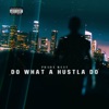 Do What a Hustla Do - Single