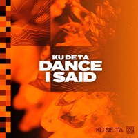 Dance I Said - Single - Ku De Ta