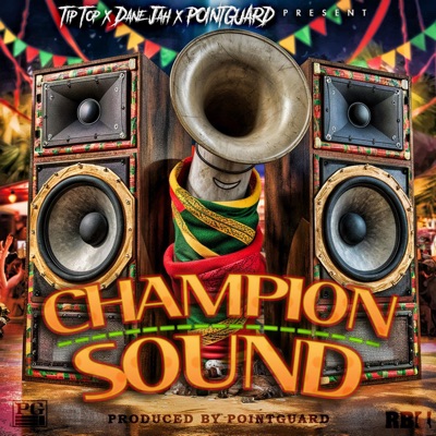 CHAMPION SOUND (feat. Pointguard & Ras Dane Jah) - EP