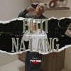 Buti na lang (feat. Nateman) - Single