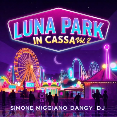 LUNA PARK IN CASSA, Vol. 2 (feat. Simone Miggiano)