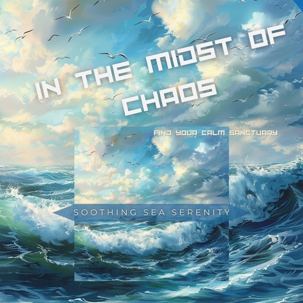 In the Midst of Chaos, Find Your Calm Sanctuary
