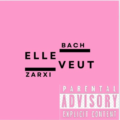 Elle veut (feat. Bach) - Single