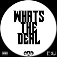 What's the Deal - Single - Lt.Kali